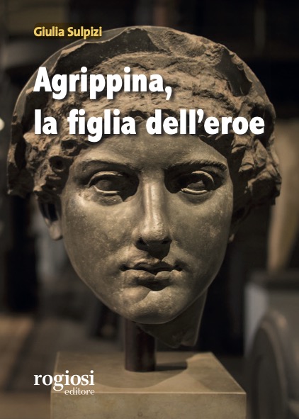 “Agrippina, la figlia dell’eroe”